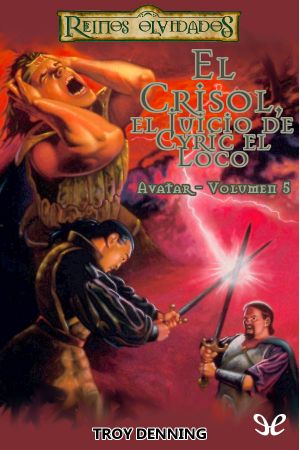 [Forgotten Realms: Avatar 05] • El Crisol, El Juicio De Cyric El Loco